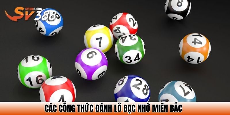 Các công thức đánh lô bạc nhớ miền Bắc