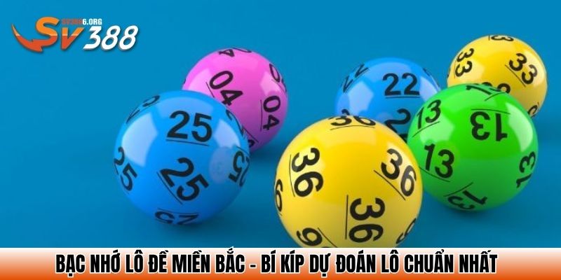 bac nho lo de mien bac
