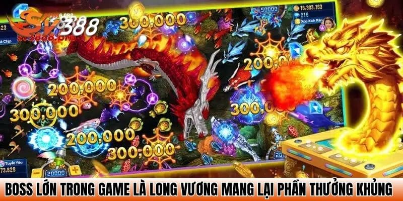 Bắn Cá Long Vương – Hạ Gục Rồng Vàng, Rinh Quà Cực Khủng 3 Boss lớn trong game là long vương mang lại phần thưởng khủng