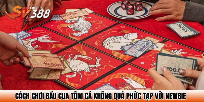 Cách Chơi Bầu Cua Tôm Cá – Bắt Cửa Chuẩn Trúng Tiền Nhanh 2 Cách chơi bầu cua tôm cá không quá phức tạp với newbie