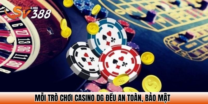Mỗi trò chơi casino DG đều an toàn, bảo mật