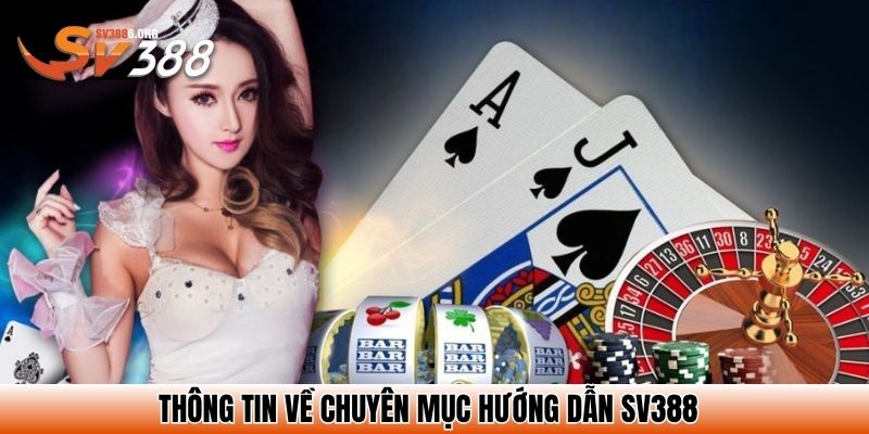 Thông tin về chuyên mục hướng dẫn SV388