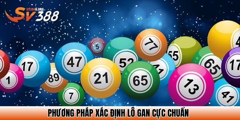 Phương pháp xác định lô gan cực chuẩn