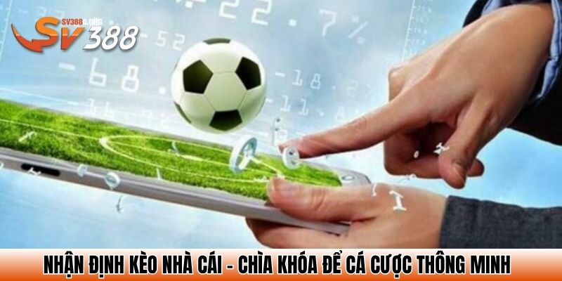 nhan dinh keo nha cai