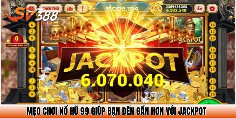 Nổ Hũ 99 – Đắm Chìm Trong Thế Giới Quay Hũ Đỉnh Cao 4 Mẹo chơi nổ hũ 99 giúp bạn đến gần hơn với jackpot