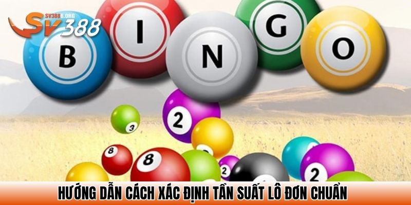 Hướng dẫn cách xác định tần suất lô đơn chuẩn