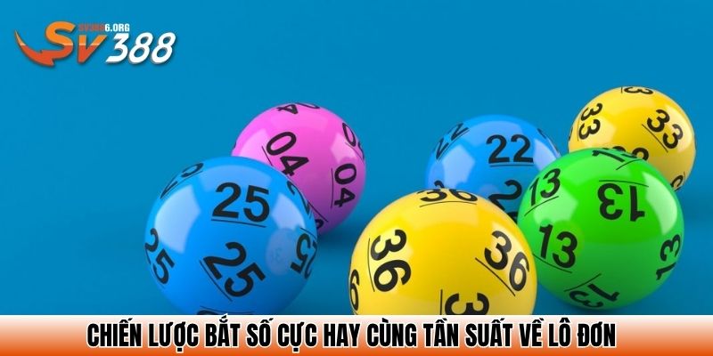 Chiến lược bắt số cực hay cùng tần suất về lô đơn
