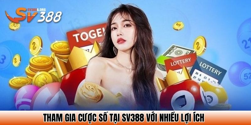 Tham gia cược số tại SV388 với nhiều lợi ích